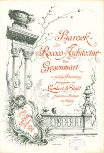 LIB-000225: Barock und Roccoco-Architektur der Gegenwart in farbiger Darstellung herausgegeben ...