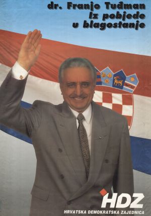 MUO-024761: dr. Franjo Tuđman iz pobjede u blagostanje: plakat