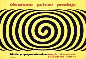 MUO-029653/01: Otvaramo puteve prodaje Izložba propagandnih radova Zagreb, Studentski centar od 22.-28.II 63.: plakat