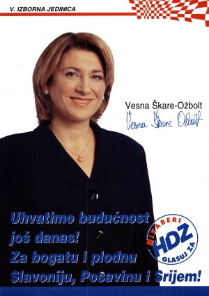 MUO-030744/01: Vesna Škare-Ožbolt Uhvatimo budućnost još danas! Za bogatu i plodnu Slavoniju, Posavinu i Srijem!: plakat