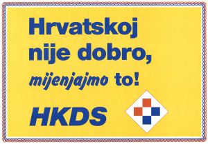 MUO-024781: Hrvatskoj nije dobro, mijenjajmo to!: plakat