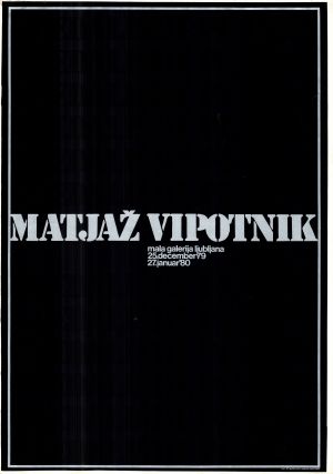 MUO-019706: Gledališki plakat Matjaž Vipotnik: plakat