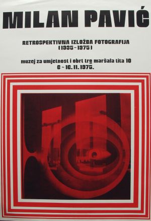 MUO-038087: Milan Pavić : Retrospektivna izložba fotografija (1935-1975) Muzej za umjetnost i obrt  Trg maršala Tita 10 6-16. 11. 1975.: plakat