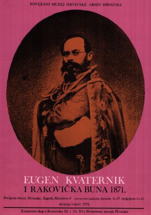 MUO-020385: Eugen Kvaternik i rakovička buna 1871: plakat