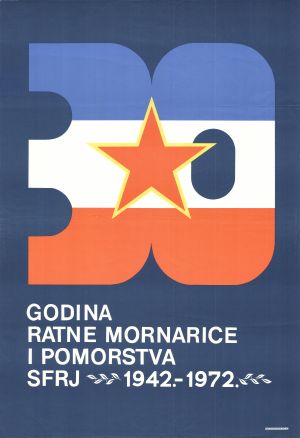 MUO-027355: 30 godina ratne mornarice i pomorstva SFRJ 1942.-1972.: plakat