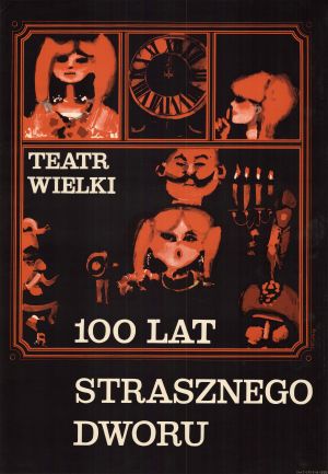 MUO-026931: Teatr wielki 100 lat strasznego dworu: plakat