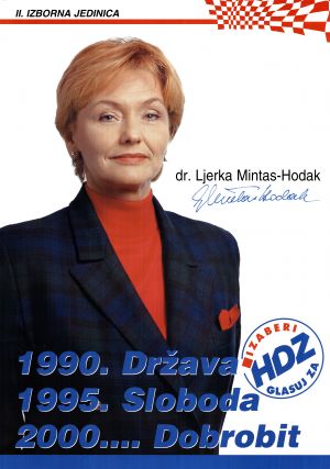 MUO-030745/02: dr. Ljerka Mintas-Hodak 1990. Država 1995. Sloboda 2000...Dobrobit: plakat