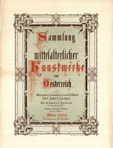 LIB-000384: Sammlung mittelalterlicher Kunstwerke aus Osterrech, aufgenomen und herausgegeben ...