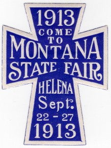 MUO-026108/07: 1913 Come to Montana State Fair: etiketa