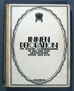MUO-043488: Innen Dekoration, Die gesamte Wohnungskunst in Bild und Wort Herasugeber Hofrat Alex. Koch, Darmstadt, XXXIV Band 1923.: knjiga