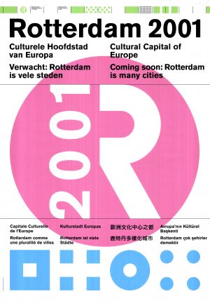 MUO-030751: Rotterdam 2001 Cultural Capital of Europe Coming soon: Rotterdam is many cities (...).: plakat