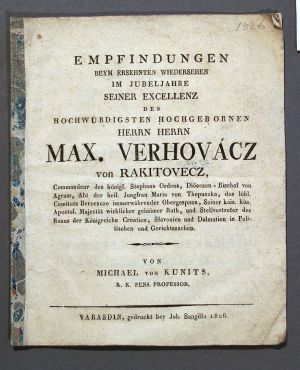 MUO-045296: Empfindungen ....Max. Verhovacz von Rakitovecz...von Michael von Kunits...Varasdin, gedruckt bei Johhann Sangilla, 1826.
