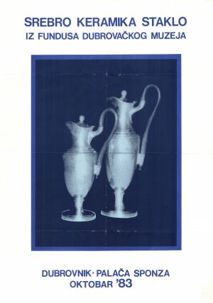 MUO-052281: Srebro keramika staklo iz fundusa Dubrovačkog muzeja: plakat