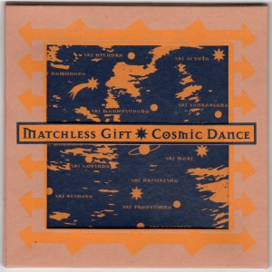 MUO-029321: Matchless Gift - Cosmic Dance: omot CD-a