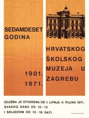 MUO-019791: sedamdeset godina Hrvatskog školskog muzeja u Zagrebu: plakat
