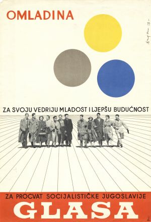 MUO-027285: Omladina glasa za svoju vedriju mladost i ljepšu budućnost za procvat socijalističke Jugoslavije: plakat