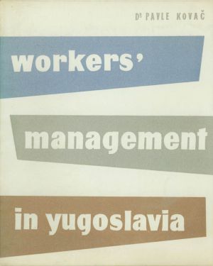 MUO-046698: workers' management in yugoslavia: knjiga
