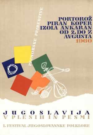 MUO-026965: Jugoslavija v plesih in pesmi -  I.festival jugoslovanske folklore: plakat