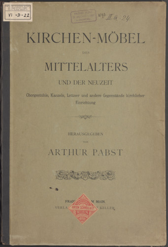 LIB-001597: Kirchenmöbel des Mittelalters und der Neuzeit. Chorstuhle, Kanzeln, Lettner ...
