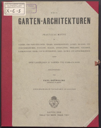 LIB-000287: Neue Garten - Architekturen Praktische Motive zu Garten - und Park - Eingangen Thoren, ...
