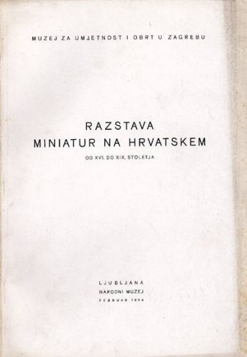 IZL-00006: Minijatura u Hrvatskoj od XVI. do XIX. st.