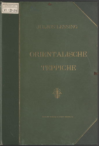 LIB-001465: Teppiche.Orientalische Teppiche. Text von Julius Lessing. ...